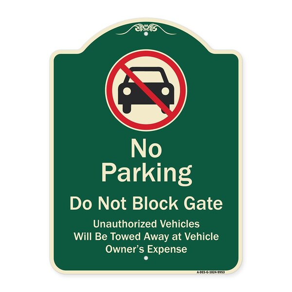 Designer Series-No Parking Don't Block Gate Unauthorized Vehicle Towed Away, 24" x 18", G-1824-9953